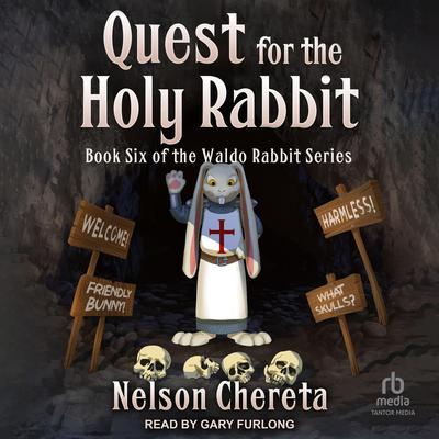 Quest for the Holy Rabbit by Nelson Chereta audiobook