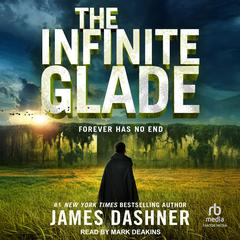 The Infinite Glade by James Dashner audiobook
