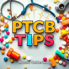 PTCB Tips: Boost Your Knowledge for Exam Triumph by Ronan Calderwood audiobook