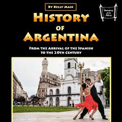 History of Argentina by Kelly Mass audiobook
