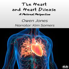 The Heart And Heart Disease by Owen Jones audiobook