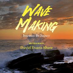 Wave Making by David Shaw audiobook