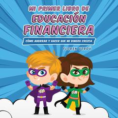 Mi primer libro de educación financiera by Floren Verdú audiobook
