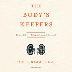 The Body's Keepers by Paul Kimmel audiobook