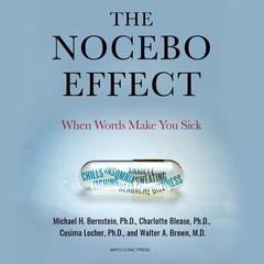 The Nocebo Effect by Michael H. Bernstein, Ph.D. audiobook