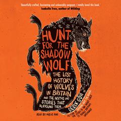 Hunt for the Shadow Wolf by Derek Gow audiobook