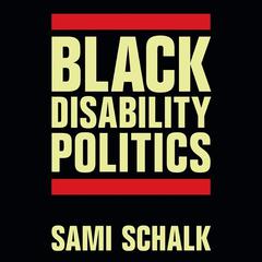 Black Disability Politics by Sami Schalk audiobook