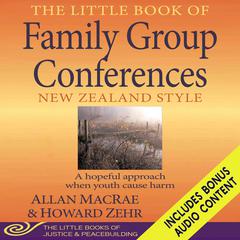 The Little Book of Family Group Conferences by Allan Macrae audiobook