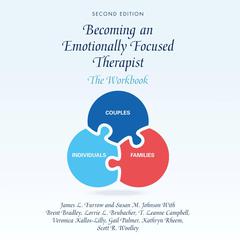 Becoming an Emotionally Focused Therapist by Scott Woolley audiobook