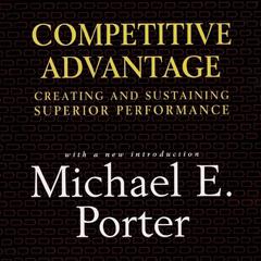 Competitive Advantage by Michael E. Porter audiobook