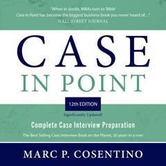 Case in Point 12th Edition by Marc Cosentino audiobook