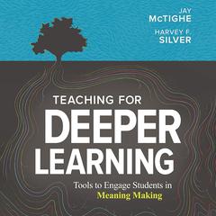 Teaching for Deeper Learning by Jay McTighe audiobook