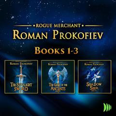 Rogue Merchant: Books 1-3 by Roman Prokofiev audiobook