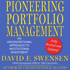 Pioneering Portfolio Management by David F. Swensen audiobook