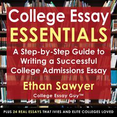 College Essay Essentials by Ethan Sawyer audiobook