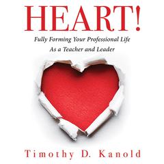 HEART! by Timothy D. Kanold audiobook