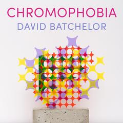 Chromophobia by David Batchelor audiobook