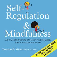 Self-Regulation and Mindfulness by Varleisha Gibbs audiobook
