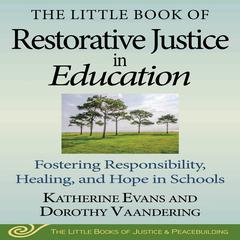 The Little Book of Restorative Justice in Education by Katherine Evans audiobook
