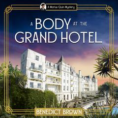 A Body at the Grand Hotel by Benedict Brown audiobook