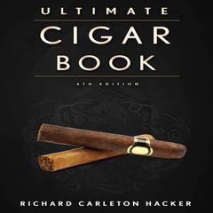 The Ultimate Cigar Book by Richard Carleton Hacker audiobook