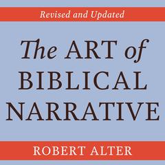 The Art of Biblical Narrative by Robert Alter audiobook
