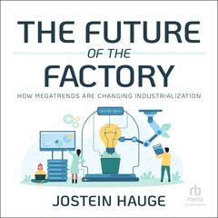 The Future of the Factory by Jostein Hauge audiobook