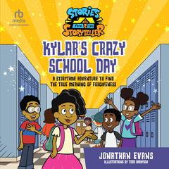 Kylar's Crazy School Day by Jonathan Evans audiobook
