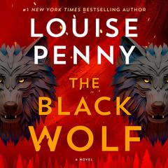 The Black Wolf by Louise Penny audiobook