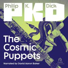 The Cosmic Puppets by Philip K. Dick audiobook