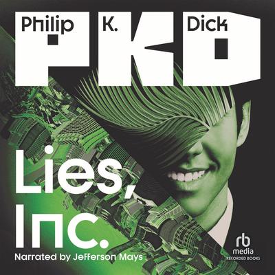 Lies, Inc. by Philip K. Dick audiobook