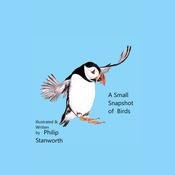 A Small Snapshot Of Birds by  Philip Stanworth audiobook