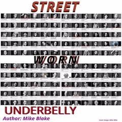Street Worn Underbelly by Mike Blake audiobook