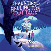 The Haunting of Bellington Cottage by  Laura Parnum audiobook