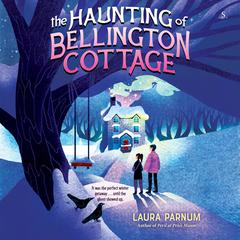 The Haunting of Bellington Cottage by Laura Parnum audiobook