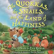 The Quokkas, the Snails, and the Land of Happiness by  Eric Geiger audiobook
