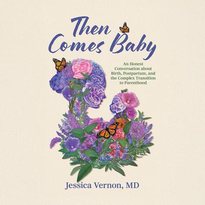 Then Comes Baby by Jessica Vernon audiobook