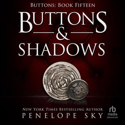 Buttons and Shadows by Penelope Sky audiobook