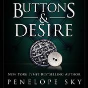 Buttons and Desire by  Penelope Sky audiobook