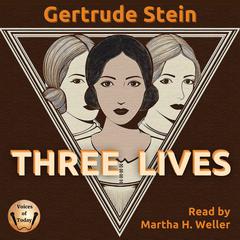 Three Lives by Gertrude Stein audiobook