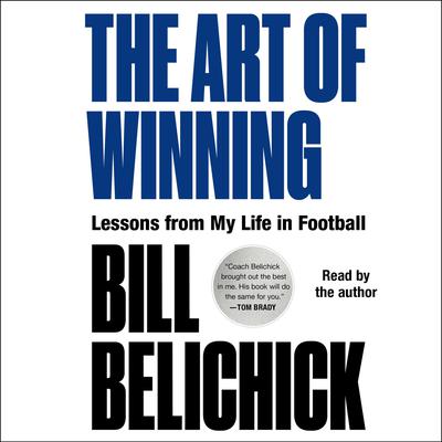 The Art of Winning by Bill Belichick audiobook