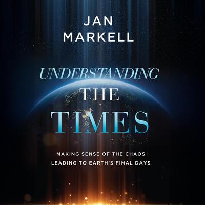 Understanding the Times by Jan Markell audiobook