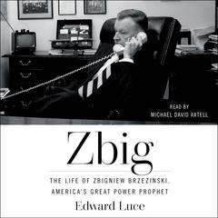 Zbig by Edward Luce audiobook