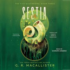 Sestia by G. R. Macallister audiobook
