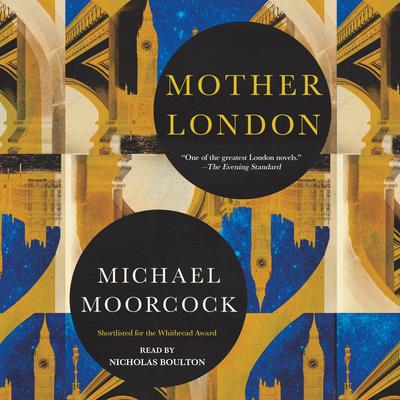 Mother London by Michael Moorcock audiobook