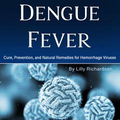 Dengue Fever by Lily Richardsen audiobook