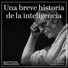 Una breve historia de la inteligencia by Max Bennett audiobook