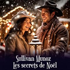 Les Secrets de Noël by Sullivan Munoz audiobook