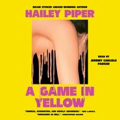 A Game in Yellow by  Hailey Piper audiobook