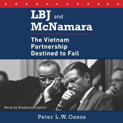 LBJ and McNamara by Peter L. W. Osnos audiobook
